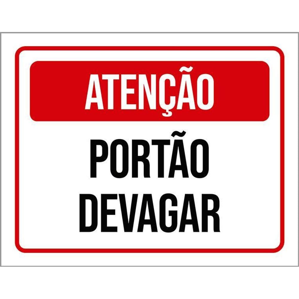Placa Sinalização - Atenção Portão Devagar Verm 36X46