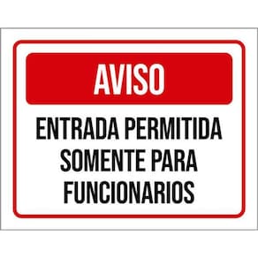 Kit 3 Placas Aviso Entrada Permitida Somente Funcionários