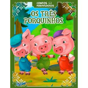 Coleção Contos Maravilhosos - Os Três Porquinhos