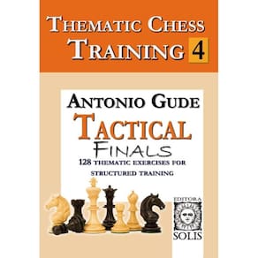 Thematic Chess Training: Book 4 - Tactical Endings (English Edition)