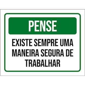 Placa Pense Existe Sempre Maneira Segura Trabalhar 36X46
