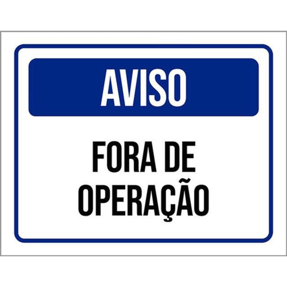 Kit 3 Placas De Sinalização - Aviso Fora De Operação