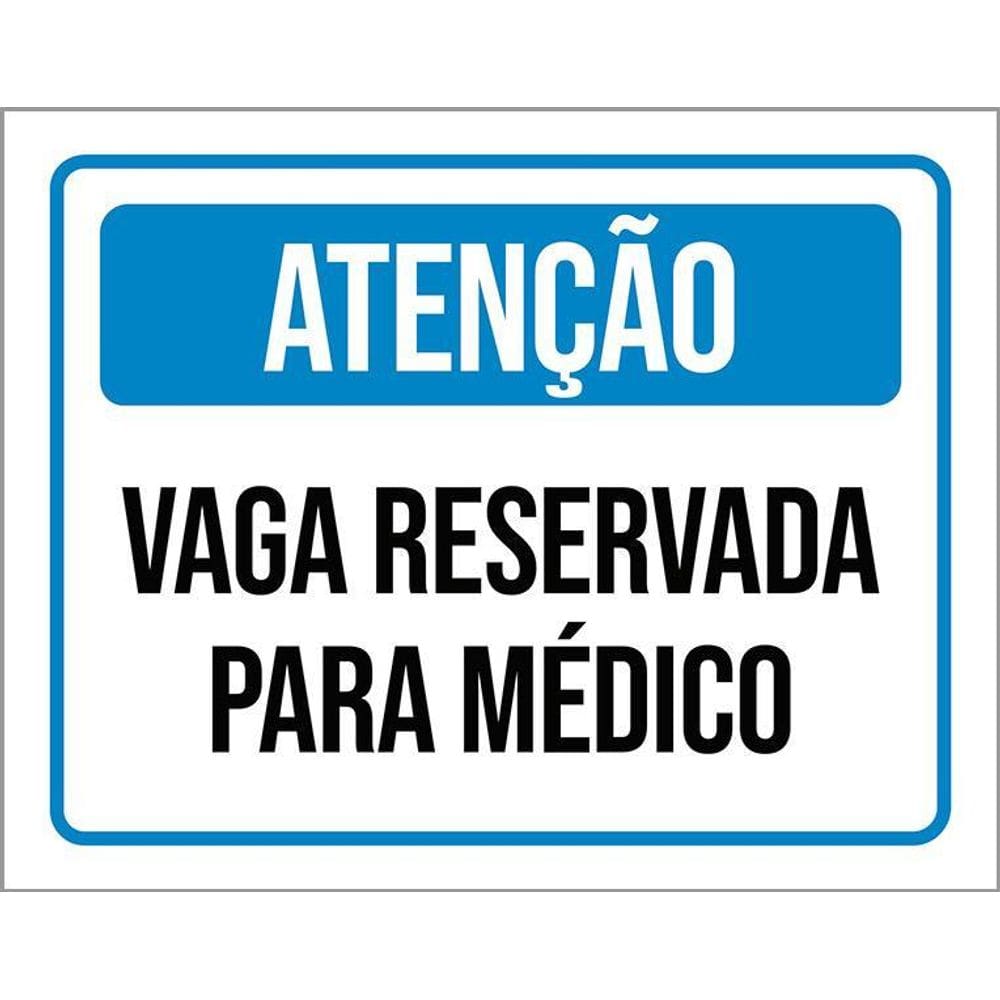 Placa Sinalização Atenção Vaga Reservada Para Médico 36X46