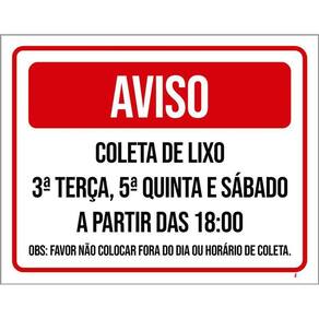 Kit 3 Placas Aviso Coleta Lixo Terça Quinta Sábado 18 Horas