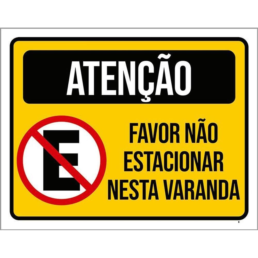 Placa Atenção Favor Não Estacionar Nesta Varanda 36X46