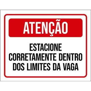 Kit 3 Placas Atenção Estacione Corretamente Limites Vaga