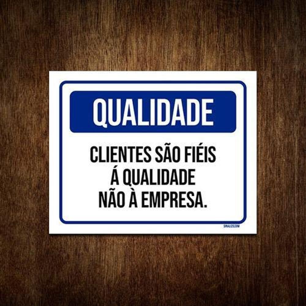 Placa De Sinalização - Qualidade Clientes Fiéis 36X46