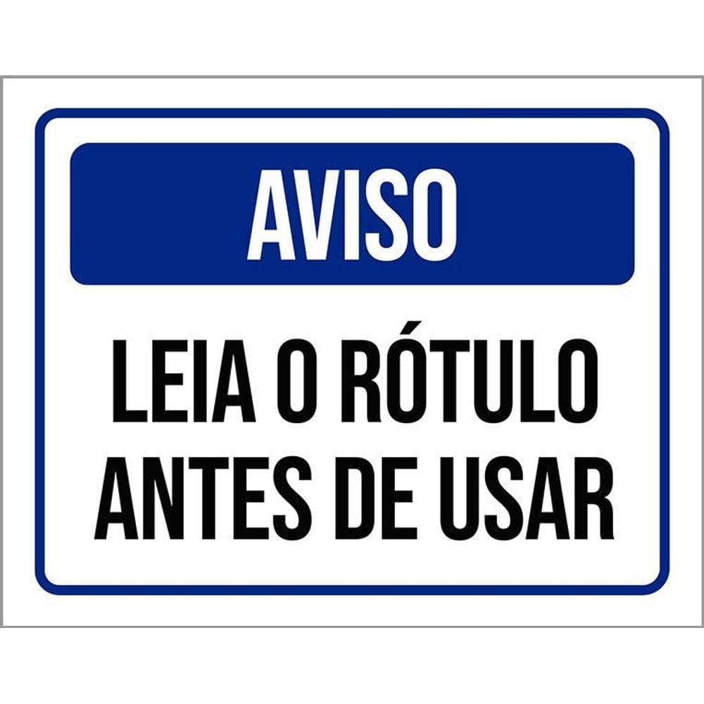 Placa Sinalização - Aviso Leia Rótulo Antes Usar 36X46