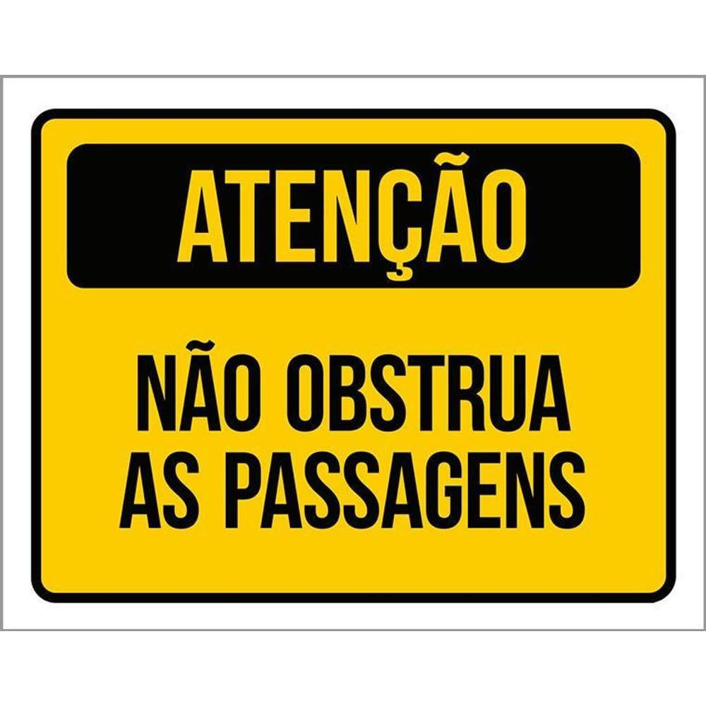 Placa De Sinalização - Atenção Não Obstrua Passagens 36X46