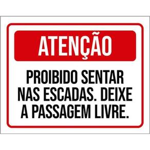 Kit 3 Placas Atenção Proibido Sentar Escadas Passagem Livre