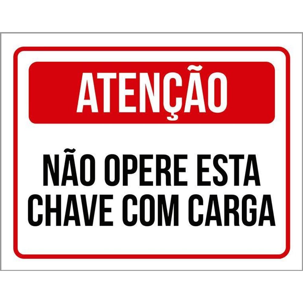 Placa Atenção Não Opere Esta Chave Com Carga 36X46