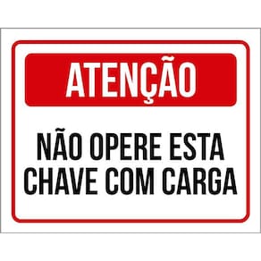 Placa Atenção Não Opere Esta Chave Com Carga 36X46