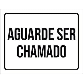 Placa Sinalização - Aguarde Ser Chamado 36X46