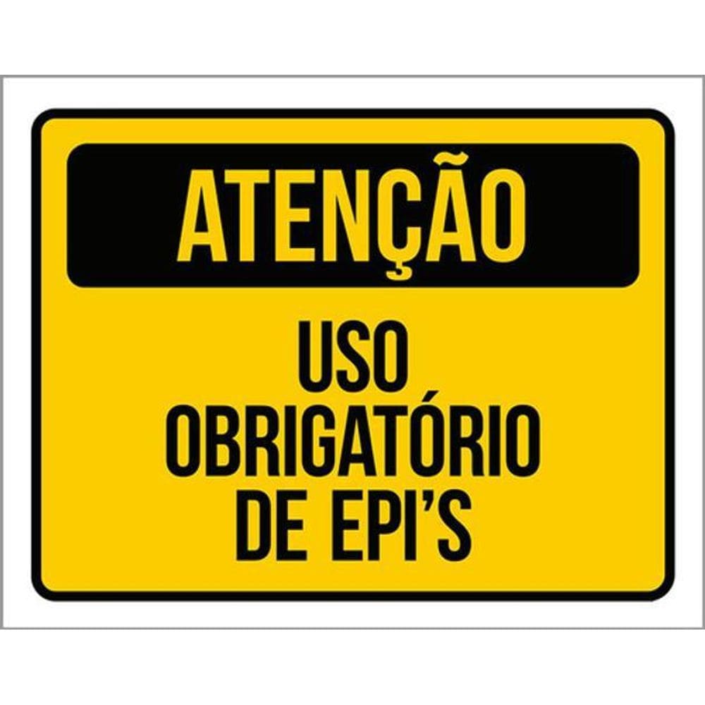 Kit 3 Placas Sinalização - Atenção Uso Obrigatório Epi