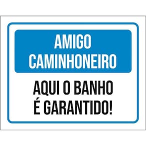 Kit 3 Placas Amigo Caminhoneiro Aqui Banho Garantido