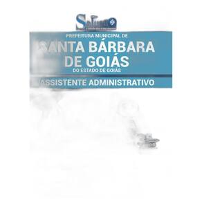 Apostila Santa Bárbara De Goiás - Assistente Administrativo