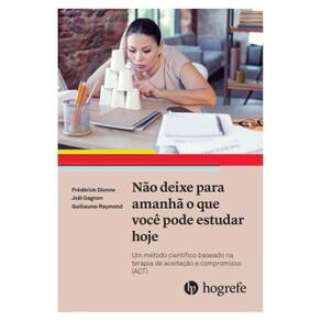 Não Deixe Para Amanhã O Que Você Pode Estudar Hoje