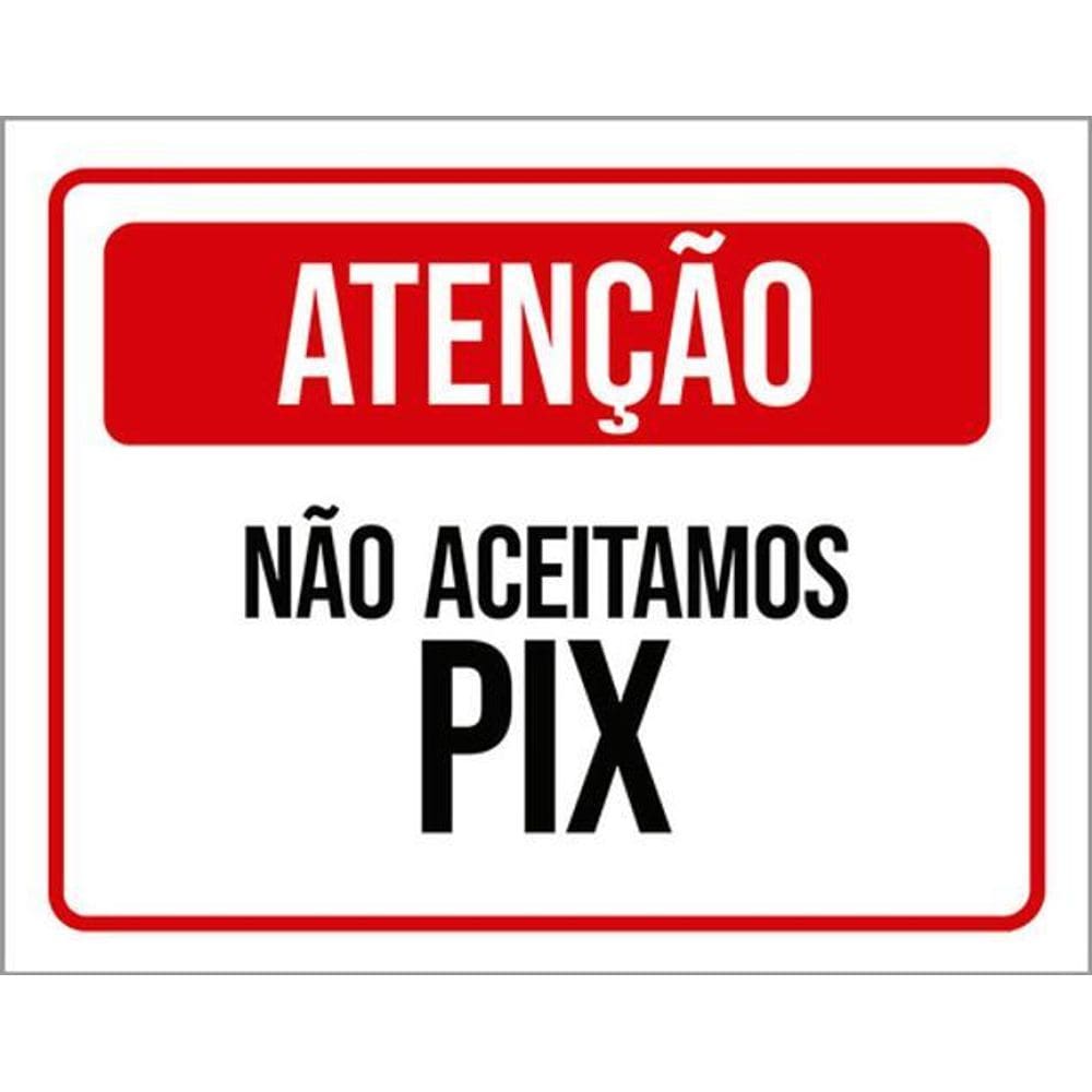 Kit 3 Placas Atenção Não Aceitamos Pix