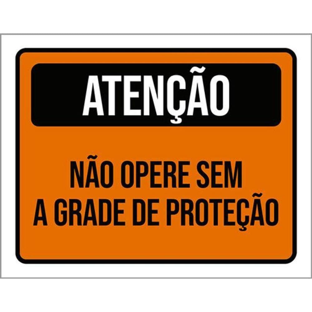 Kit 3 Placas Atenção Não Opere Sem Grade Proteção