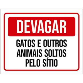 Kit 3 Placas Devagar Gatos Outros Animais Soltos Sítio