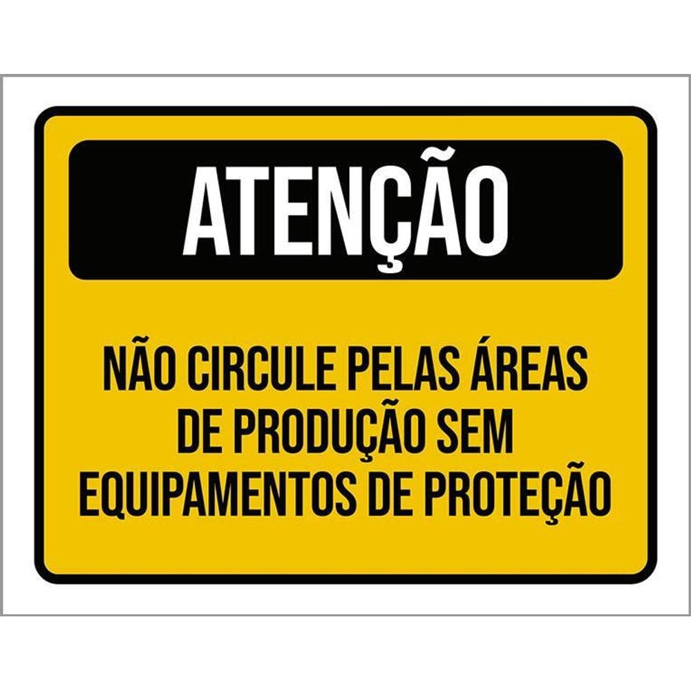 Kit 3 Placas Atenção Não Circule Áreas Produção