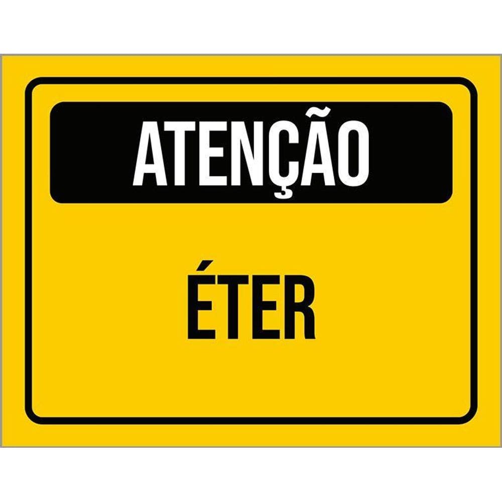 Placa De Sinalização - Atenção Cuidado Éter 36X46