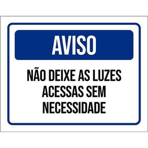 Placa De Sinalização - Aviso Não Deixe Luzes Acessas 36X46