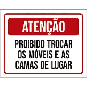 Kit 3 Placas Atenção Proibido Trocar Móveis Camas Lugar