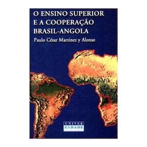 Ensino Superior E A Cooperaçao Brasil Angola, O