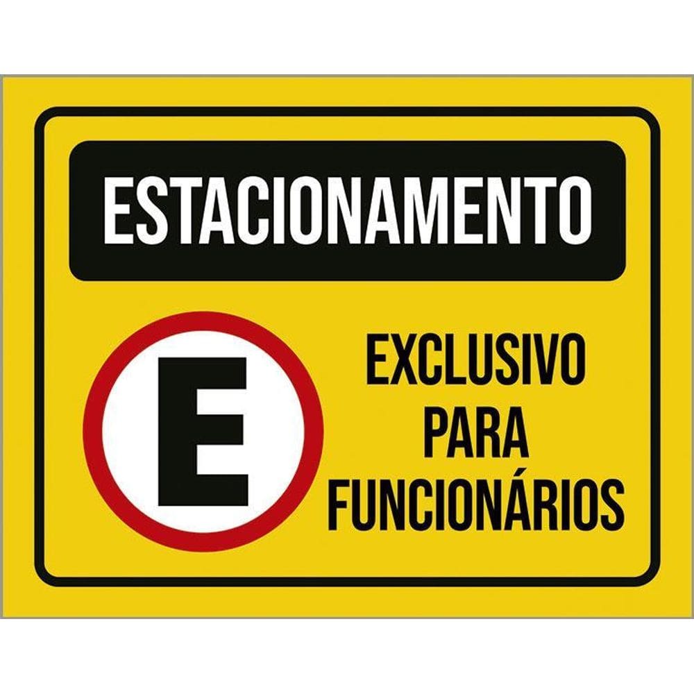 Placa Estacionamento Exclusivo Funcionários Amarela 36X46
