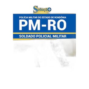 Apostila Concurso Pm Ro - Soldado Da Polícia Militar