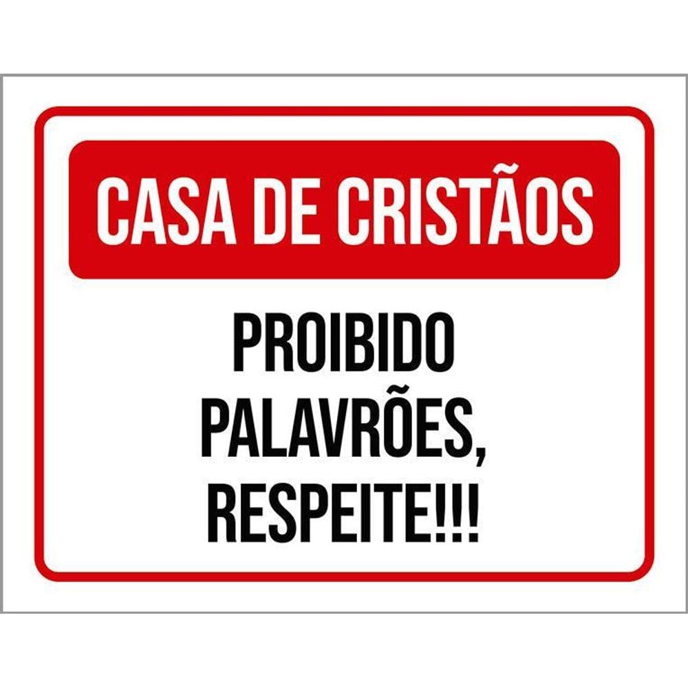 Placa Sinalização Casa De Cristãos Proibido Palavrões 36X46