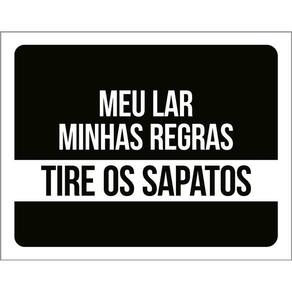 Kit 3 Placas Decorativa Meu Lar Minhas Regras Tire Sapatos