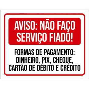 Kit 3 Placas Aviso Não Faço Serviço Fiado Formas Pagamento