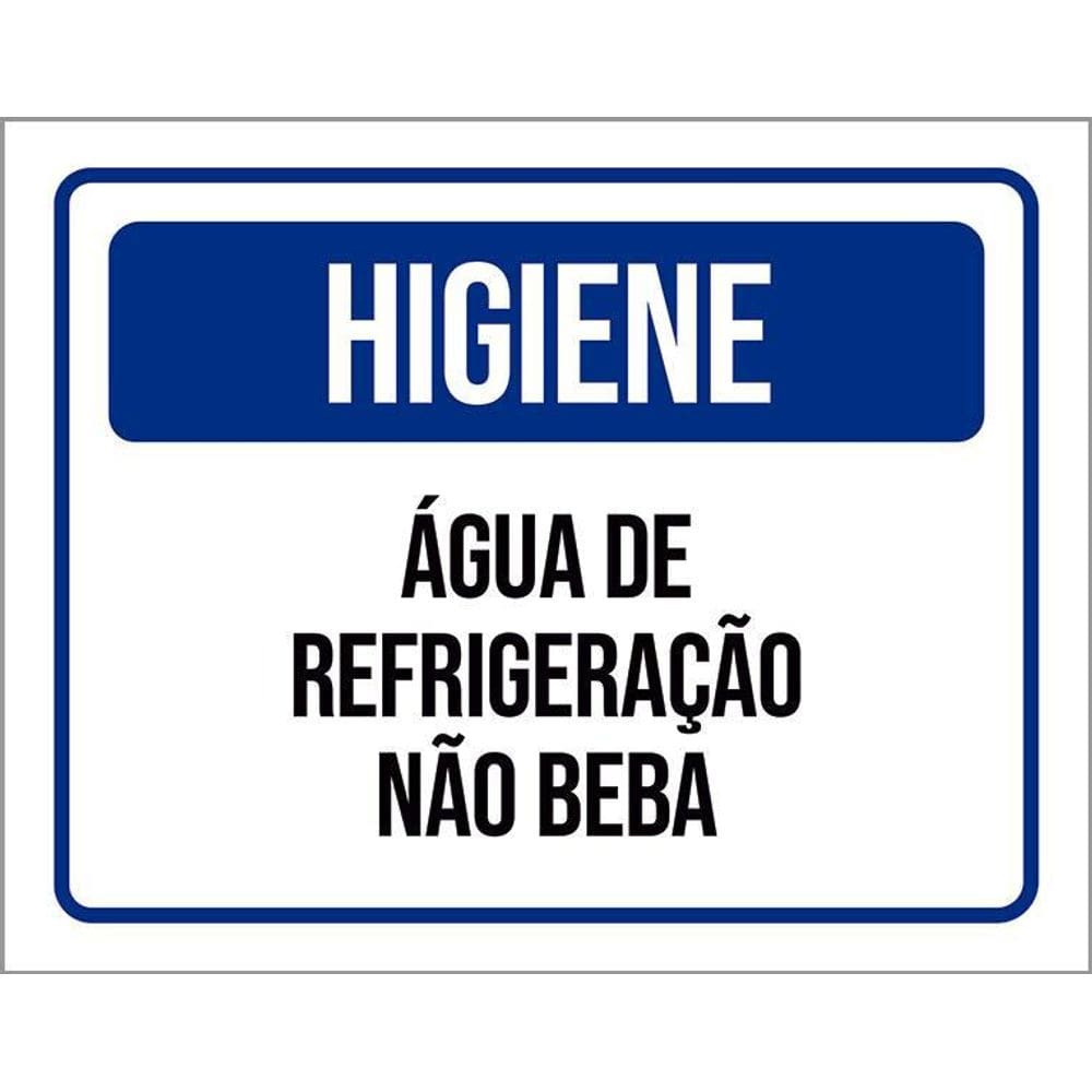 Placa De Sinalização - Higiene Água De Refrigeração 36X46