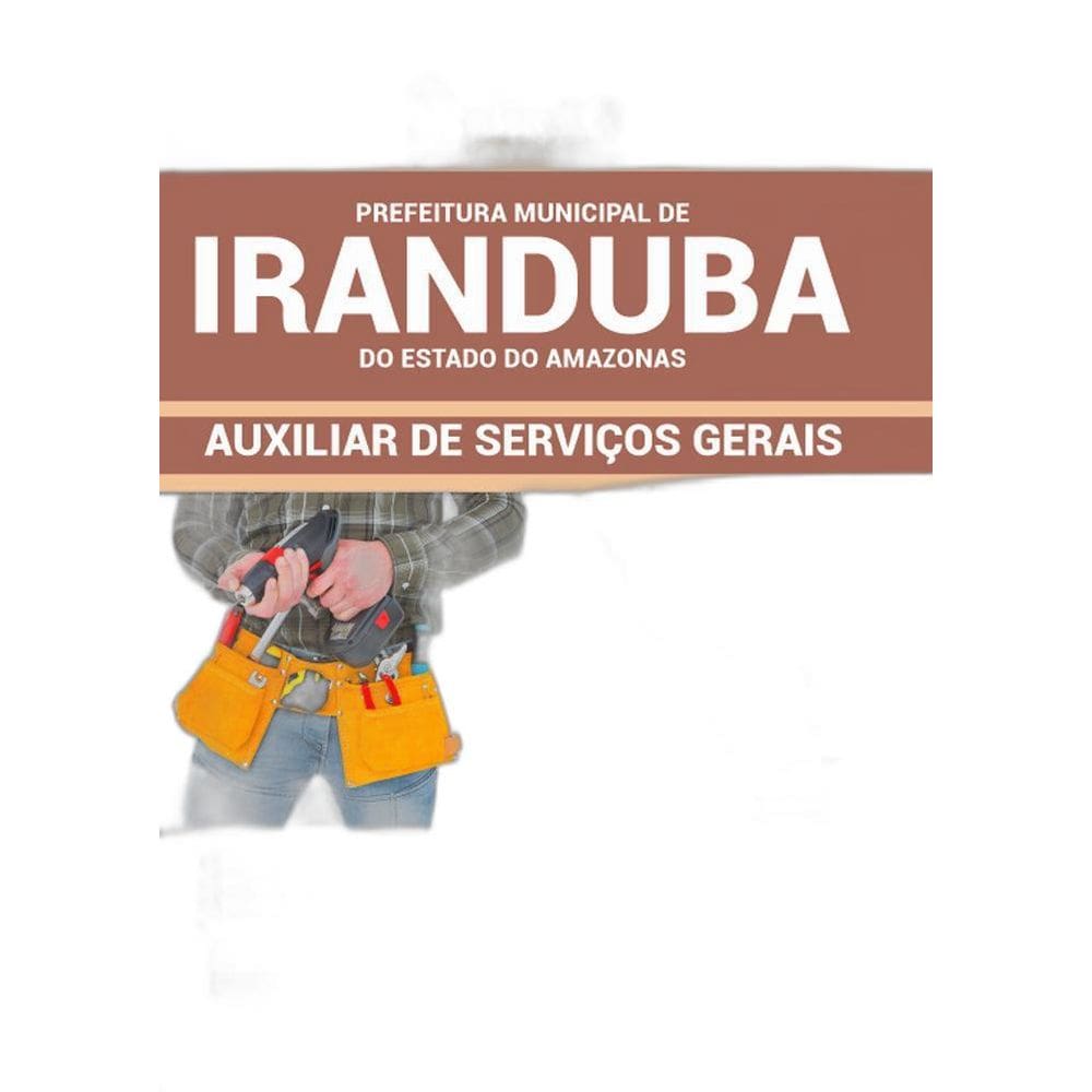 Apostila Iranduba Am - Auxiliar De Serviços Gerais