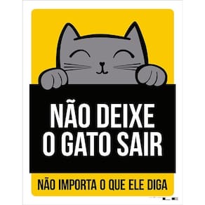 Placa Não Deixe O Gato Sair Não Importa Amarelo 36X46
