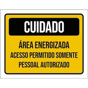Kit 3 Placas Cuidado Área Energizada Somente Autorizado
