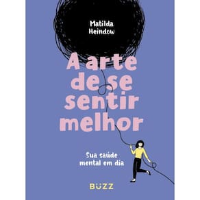 A arte de se sentir melhor: Sua saúde mental em dia