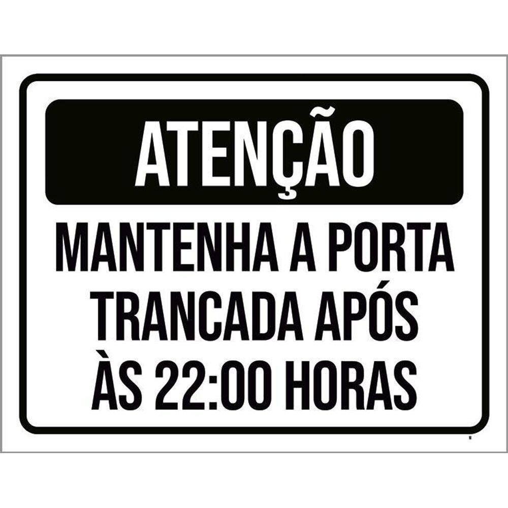 Placa Atenção Mantenha Porta Fechada 22 Horas 36X46