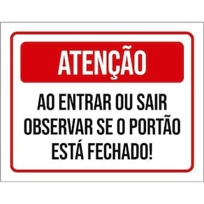 Placa Atenção Entrar Sair Observar Portão Fechado 36X46