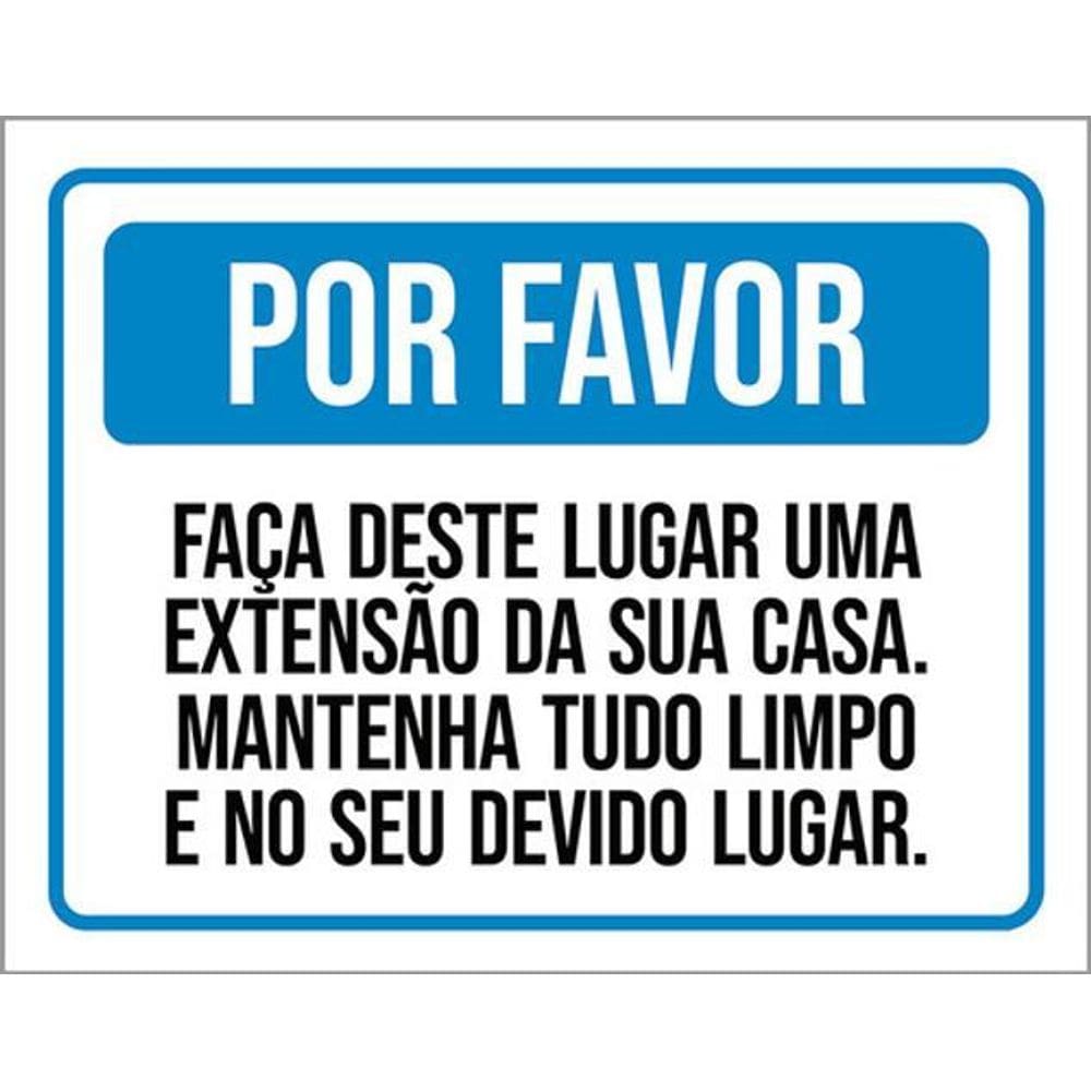 Kit 3 Placas Por Favor Extensão Sua Casa Matenha Limpo