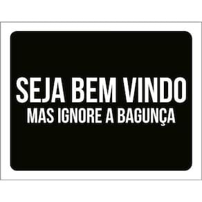 Kit 3 Placas Decorativa - Seja Bem Vindo Ignore Bagunça
