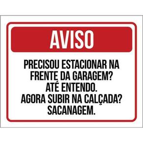 Kit 3 Placas Aviso Precisou Estacionar Subir Calçada