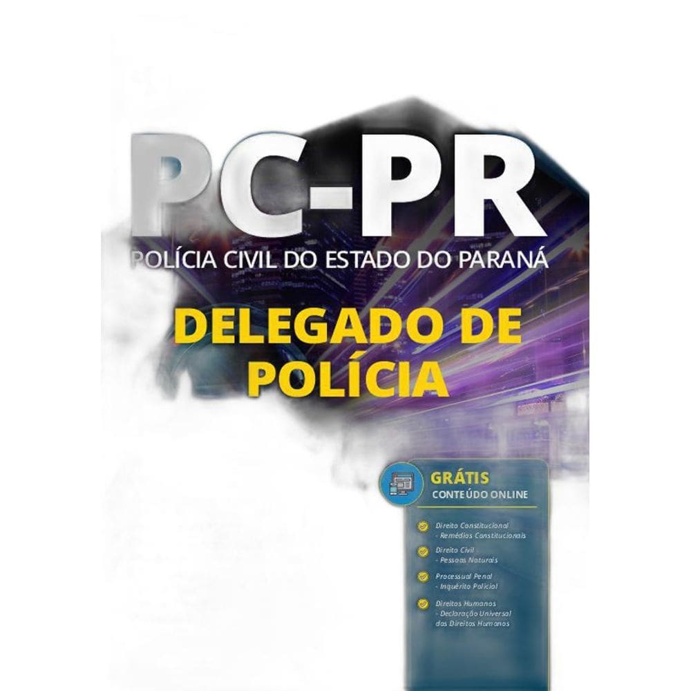 Apostila Pc Pr - Delegado De Polícia