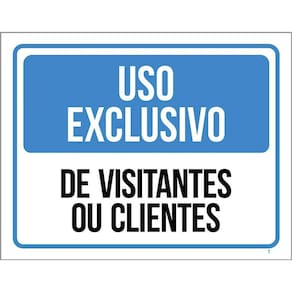 Kit 3 Placas - Uso Exclusivo Visitantes Clientes