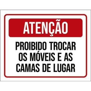 Kit 3 Placas Atenção Proibido Trocar Móveis Camas Lugar