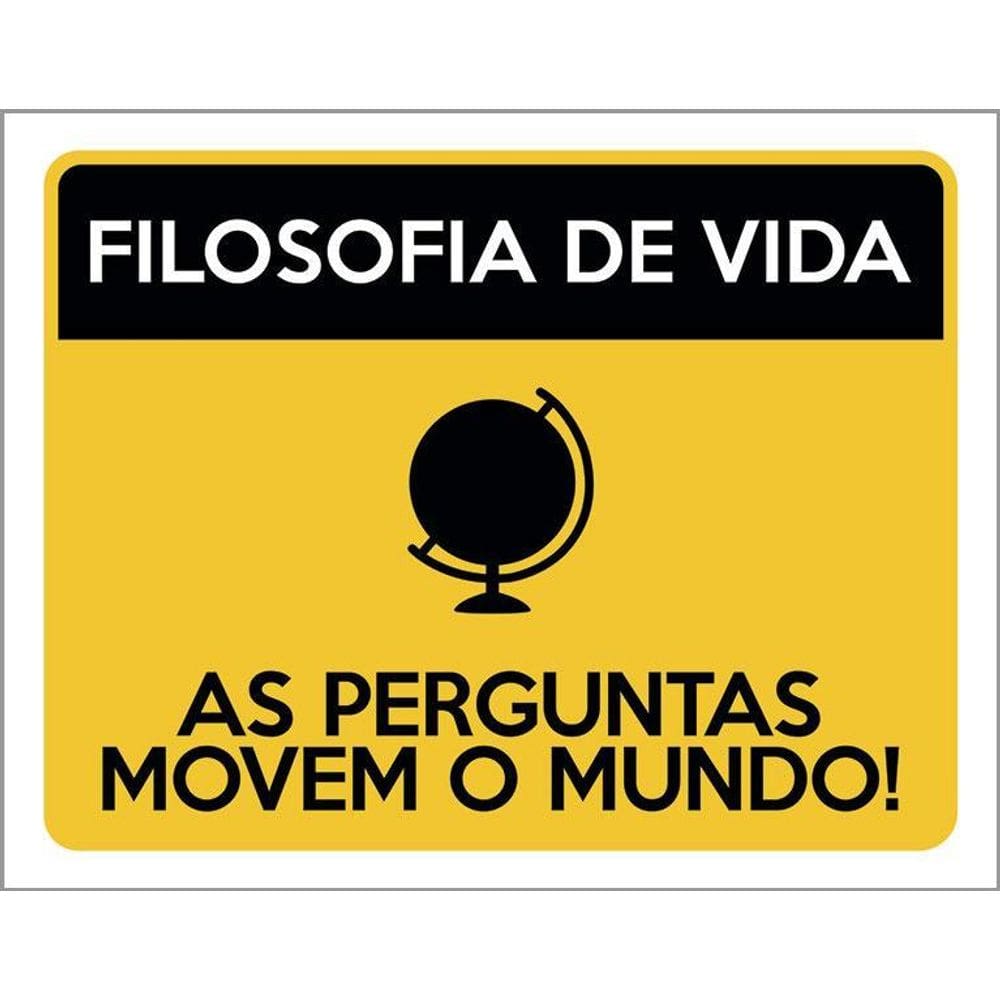 Kit 3 Placas Filosofia De Vida As Perguntas Movem Mundo