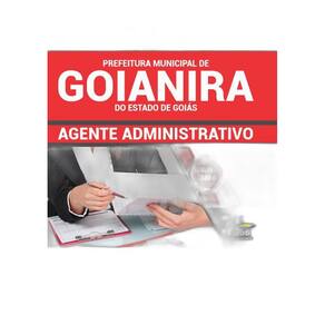 Apostila Prefeitura Goianira GO 2019 Agente Administrativo