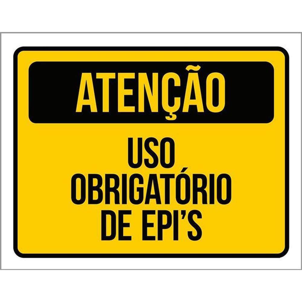 Placa Atenção Uso Obrigatório De Epi`S Sinalização 36X46